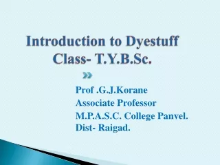 Introduction to Dyestuff Class- T.Y.B.Sc .