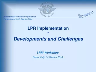 LPR Implementation * Developments and  Challenges