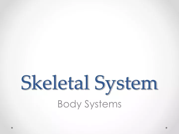 skeletal system