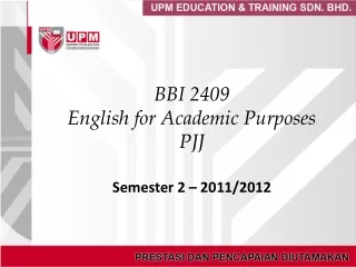 BBI 2409  English for Academic Purposes PJJ Semester 2 – 2011/2012