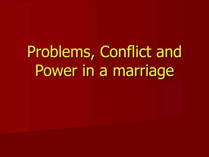 problems conflict and power in a marriage