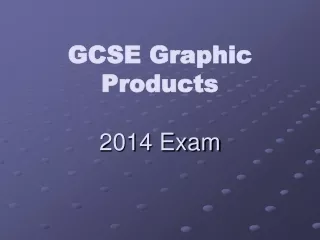 GCSE Graphic Products 2014 Exam