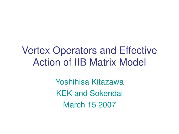 vertex operators and effective action of iib matrix model