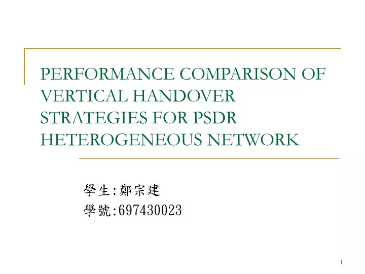 performance comparison of vertical handover strategies for psdr heterogeneous network