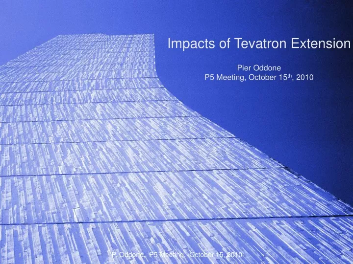 impacts of tevatron extension pier oddone
