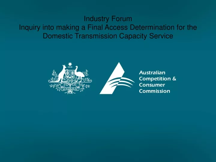 industry forum inquiry into making a final access