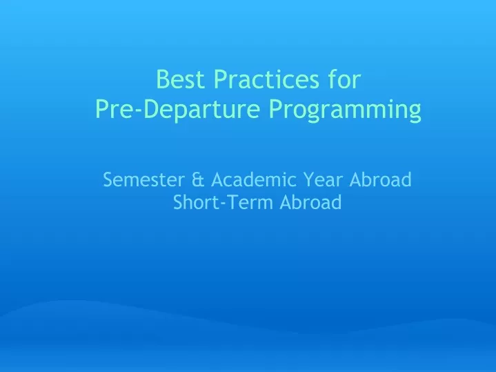 best practices for pre departure programming