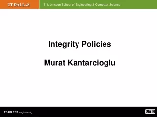 Integrity Policies Murat Kantarcioglu