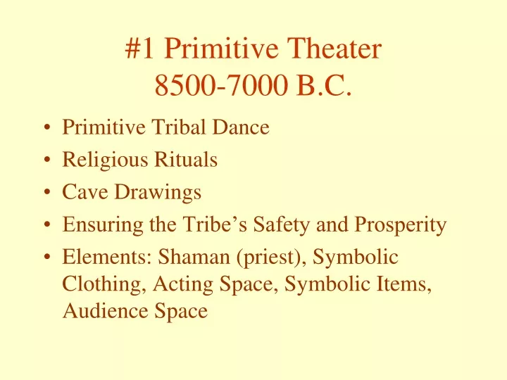 1 primitive theater 8500 7000 b c