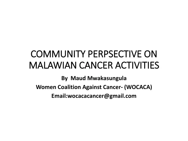 community perpsective on malawian cancer activities