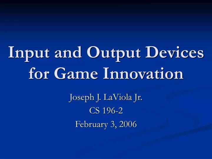 input and output devices for game innovation