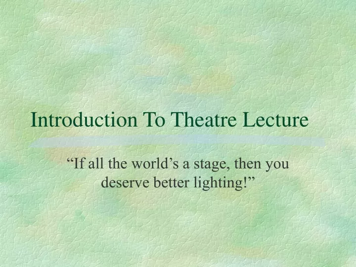 introduction to theatre lecture