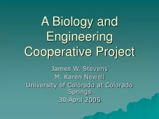 A Biology and Engineering Cooperative Project