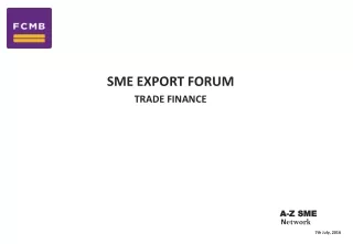 SME EXPORT FORUM TRADE FINANCE