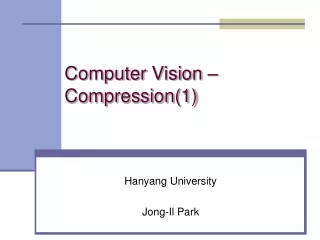 Computer Vision – Compression(1)