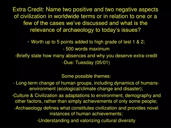 extra credit name two positive and two negative