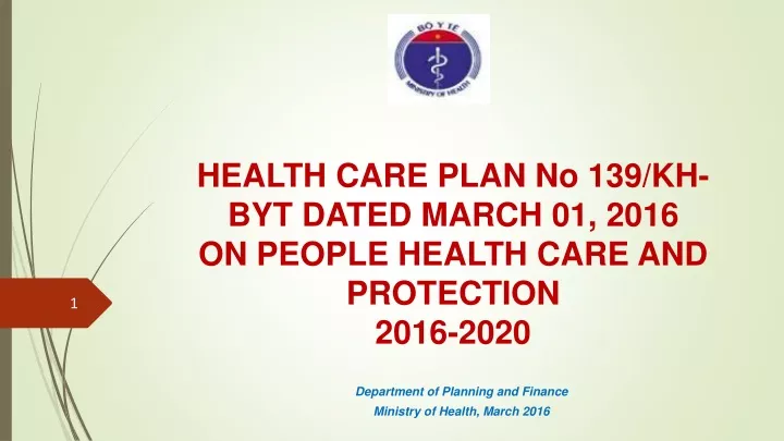 health care plan no 139 kh byt dated march 01 2016 on people health care and protection 2016 2020