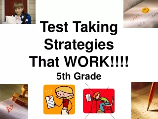 Test Taking Strategies  That WORK!!!! 5th Grade
