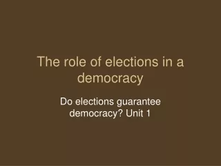 The role of elections in a democracy