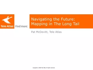 Navigating the Future: Mapping in The Long Tail