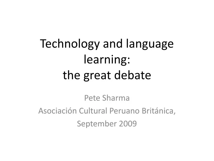 technology and language learning the great debate