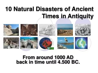 10 Natural Disasters of Ancient Times in Antiquity