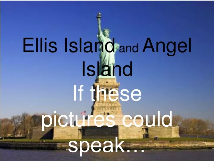 ellis island and angel island