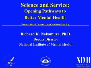 Richard K. Nakamura, Ph.D. Deputy Director National Institute of Mental Health
