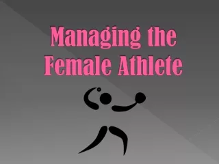 Managing the Female Athlete