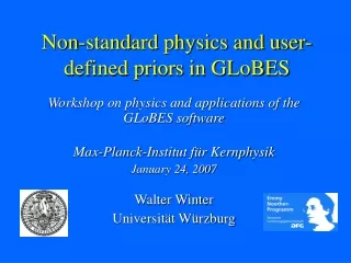Non-standard physics and user-defined priors in GLoBES