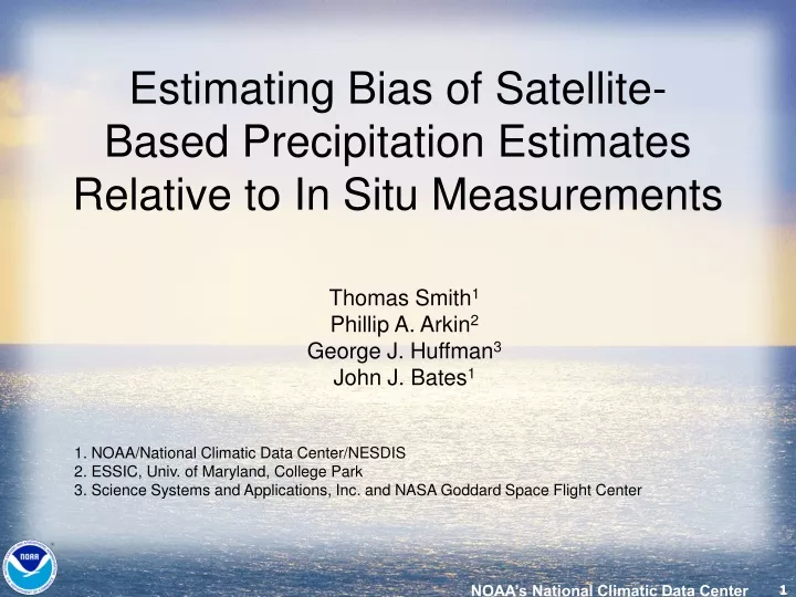 estimating bias of satellite based precipitation estimates relative to in situ measurements