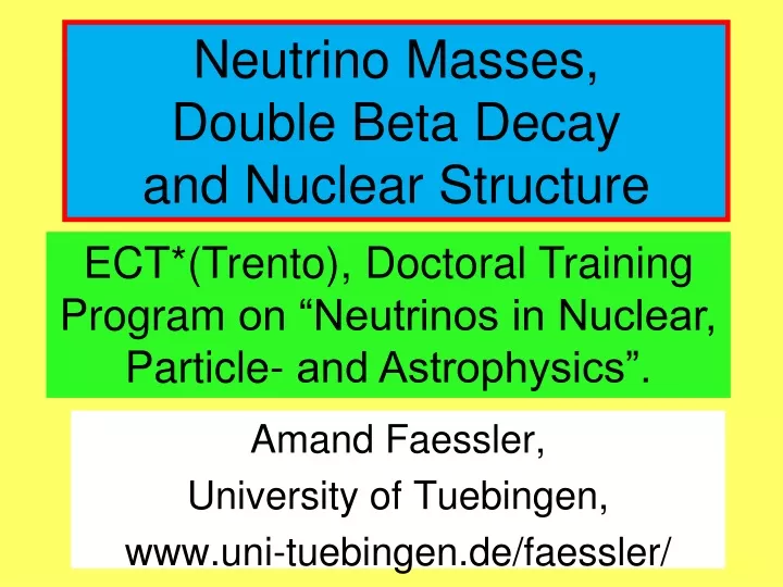 neutrino masses double beta decay and nuclear structure