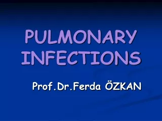 PULMONARY INFECTIONS