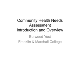 Community Health Needs Assessment Introduction and Overview