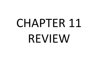 CHAPTER 11  REVIEW