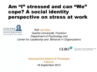 Am  “ I ”  stressed and can  “ We ”  cope? A social identity perspective on stress at work