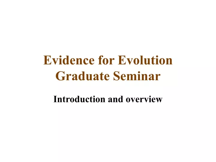 evidence for evolution graduate seminar