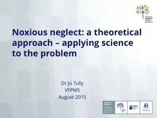Noxious neglect: a theoretical approach – applying science to the problem