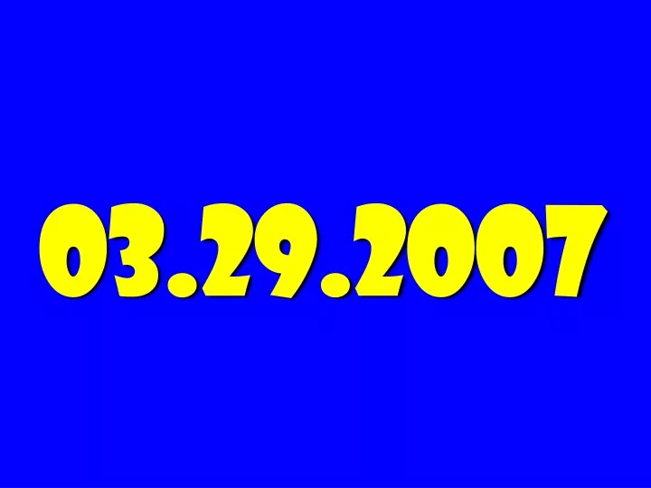 03 29 2007