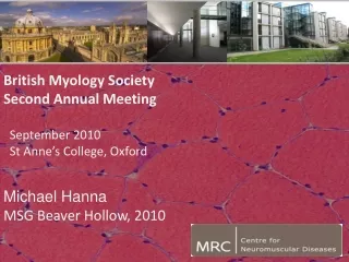 British Myology Society Second Annual Meeting   September 2010   St Anne’s College, Oxford