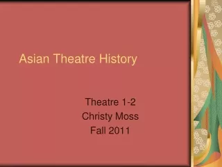 Asian Theatre History