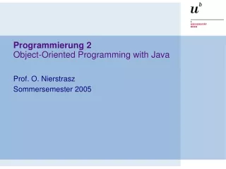 Programmierung 2 Object-Oriented Programming with Java