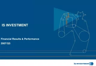 IS INVESTMENT Financial Results &amp; Performance 2007/Q3