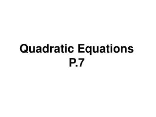 Quadratic Equations P.7