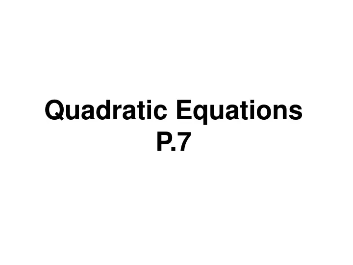 quadratic equations p 7