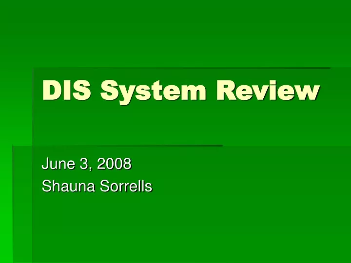 dis system review