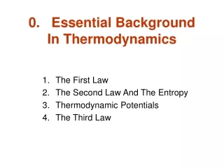0.   Essential Background  In Thermodynamics