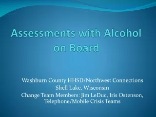 Assessments with Alcohol on Board