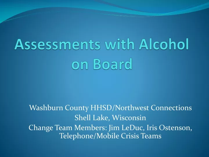 assessments with alcohol on board