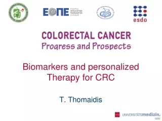 Biomarkers and personalized Therapy for CRC  T. Thomaidis